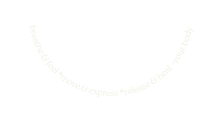 breathe feel move express release heal your body